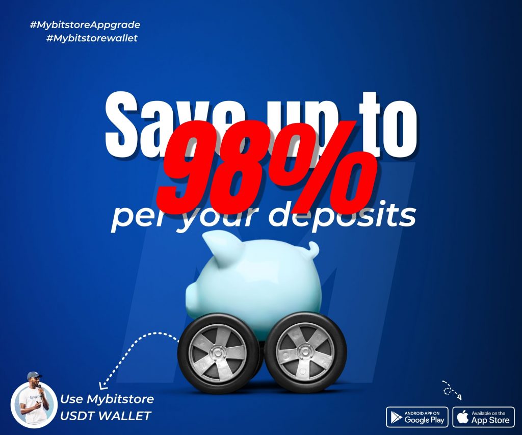 save up to 98 percent per deposits use Mybitstore USDT wallet now